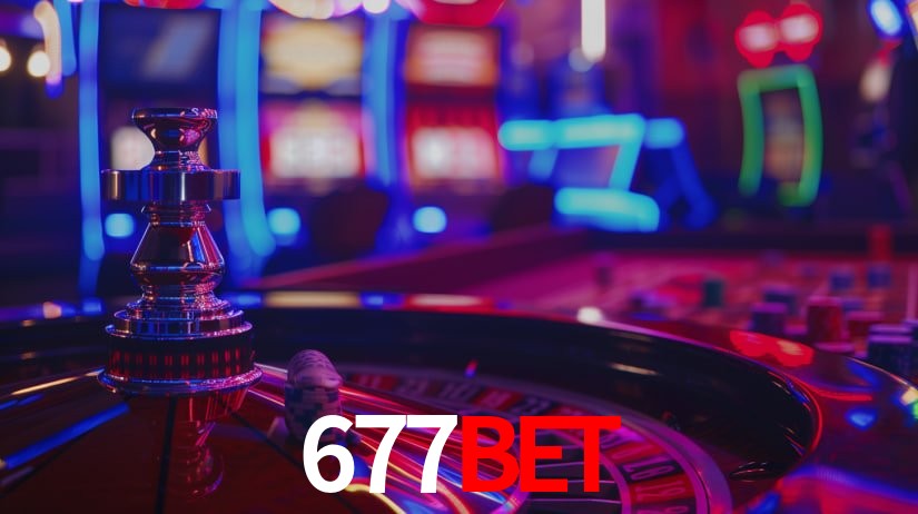677bet: Jogos de Caça-Níqueis-Altas Recompensas, Roleta-Velocidade, Blackjack-Desafios Máximos